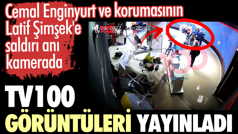 Cemal Enginyurt ve korumasının Latif Şimşek'e saldırı anı kamerada. tv100'den açıklama geldi