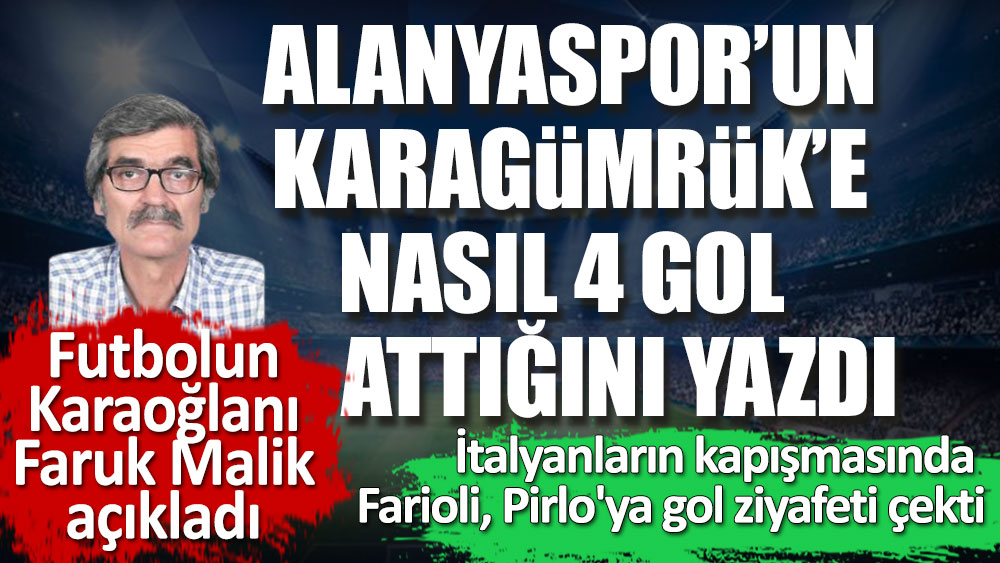 Alanyaspor Karagümrük'e deplasmanda nasıl 4 gol attı