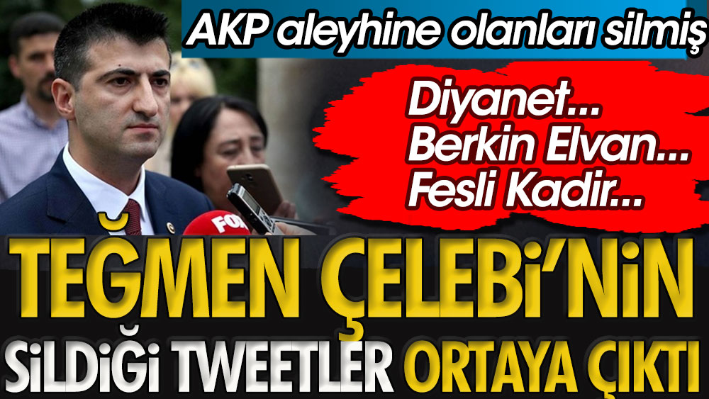 Mehmet Ali Çelebi'nin AKP aleyhine olan tweetleri sildiği ortaya çıktı | Diyanet, Berkin Elvan, Fesli Kadir