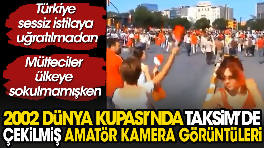 Taksim Meydanı'nda 2002 yılında çekilen görüntüler sosyal medyada gündem oldu