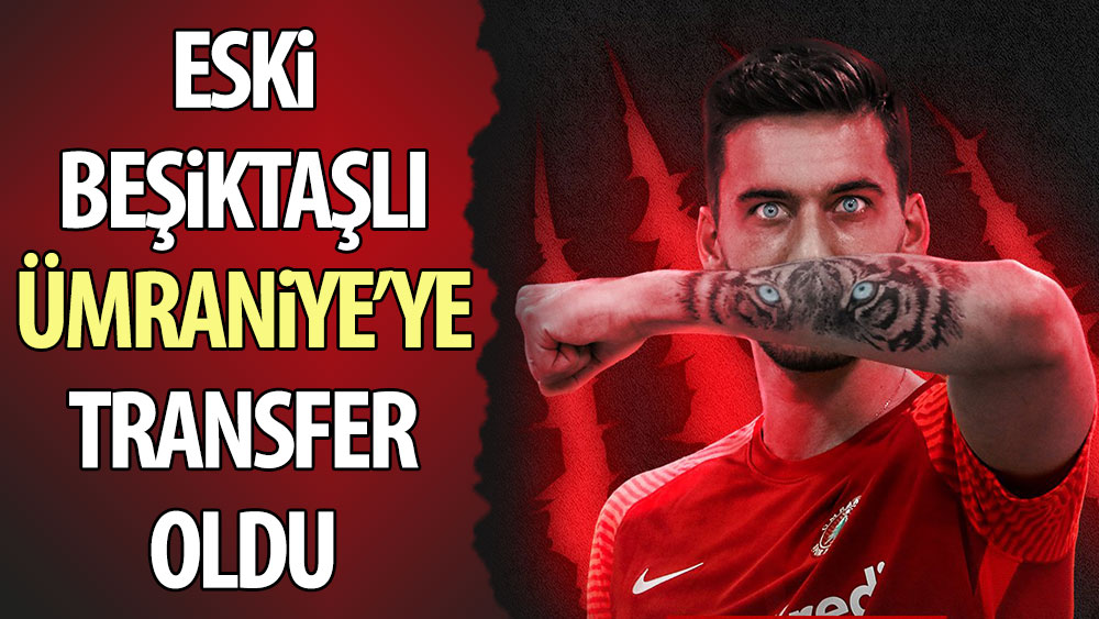 Beşiktaş'ın eski oyuncusu Ümraniyespor'da