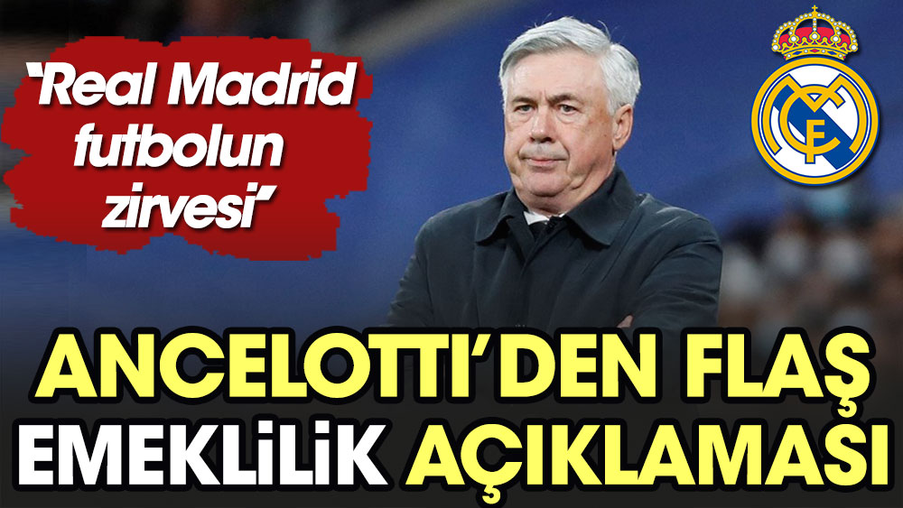 Carlo Ancelotti'den flaş emeklilik açıklaması