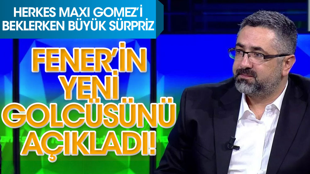 Herkes Fenerbahçe'ye Maxi Gomez'i beklerken büyük sürpriz oldu. Serdar Ali Çelikler canlı yayında açıkladı