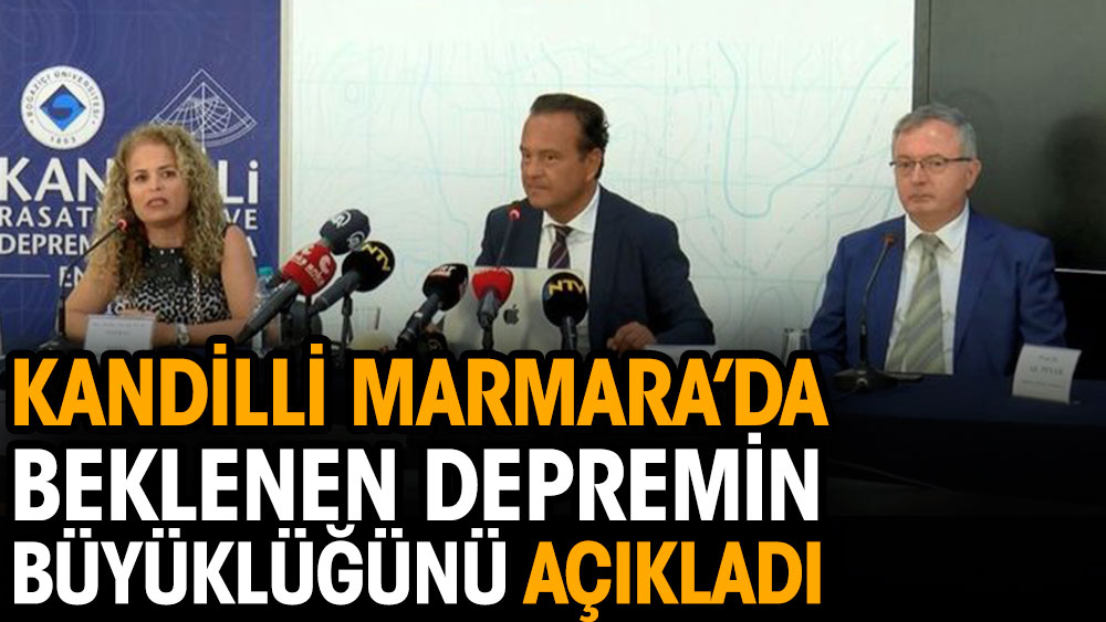 Kandilli Marmara’da beklenen depremin büyüklüğünü açıkladı