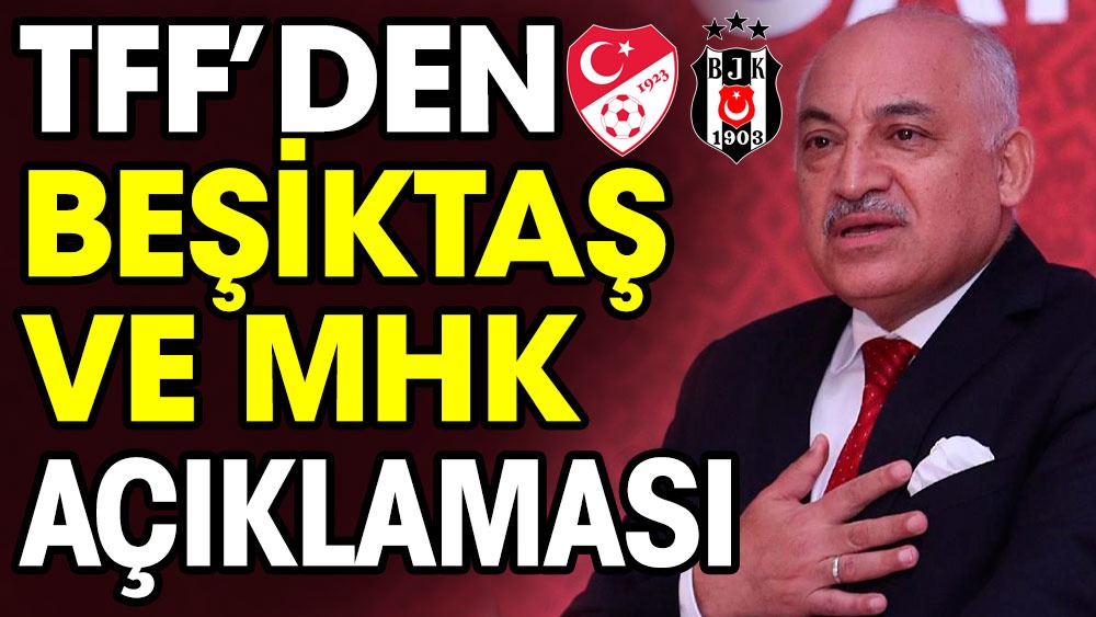 Tepikler gelince Türkiye Futbol Federasyonu Beşiktaş için özel açıklama yaptı
