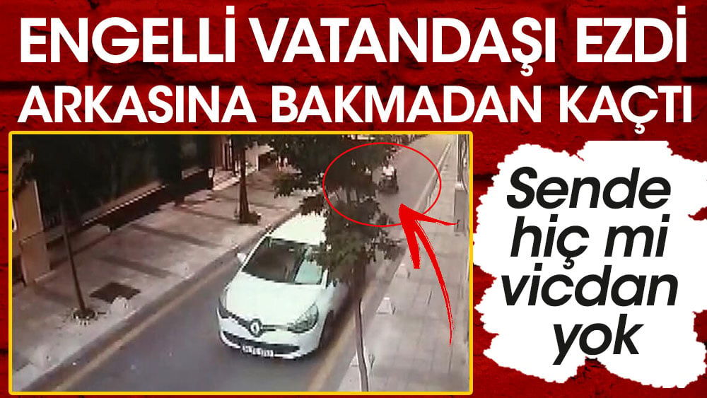 Sende hiç mi vicdan yok. Engelli vatandaşı ezdi arkasına bakmadan kaçtı