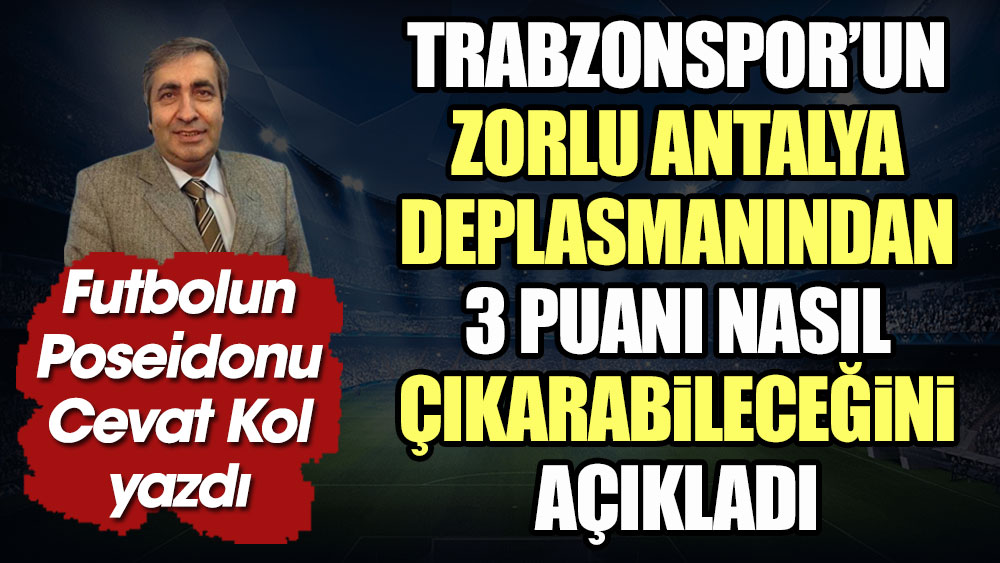 Zorlu Antalyaspor deplasmanı