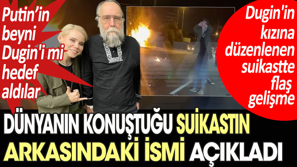 Putin’in beyni Dugin'i mi hedef aldılar? Eski Rus vekil suikastın arkasındaki ismi açıkladı
