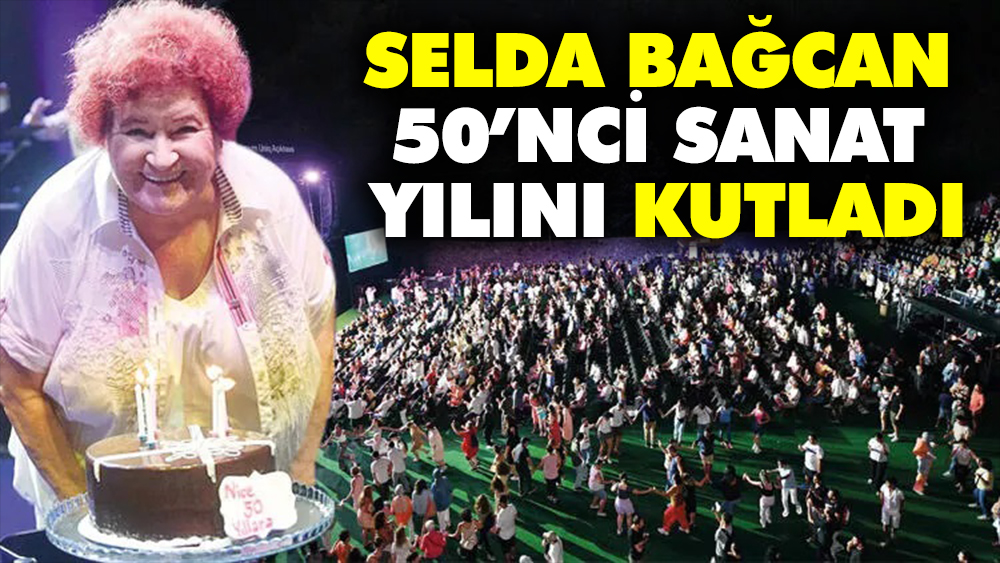 Selda Bağcan 50’nci sanat yılını kutladı