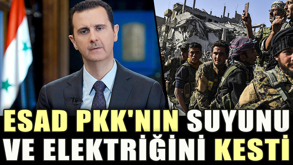 Esad PKK'nın suyunu ve elektriğini kesti