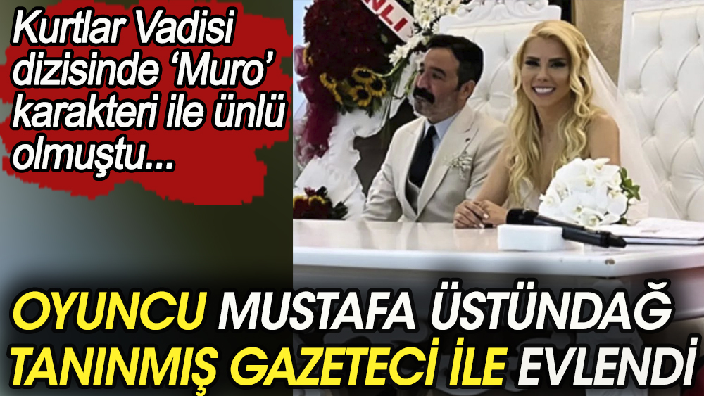 Oyuncu Mustafa Üstündağ Sabah yazarı ile evlendi. Kurtlar Vadisi'nde Muro karakteri ile ünlü olmuştu