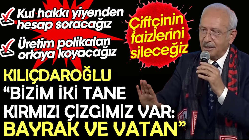 CHP lideri Kılıçdaroğlu: Kul hakkı yiyenden hesap soracağız