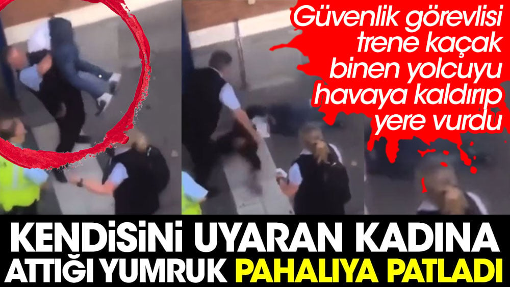 Kendisini uyaran kadına attığı yumruk pahalıya patladı. Güvenlik görevlisi trene kaçak binen yolcuyu havaya kaldırıp yere vurdu