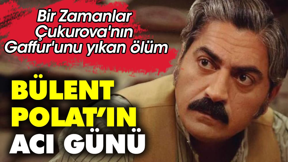 Bülent Polat'ın acı günü! Babası hayatını kaybetti