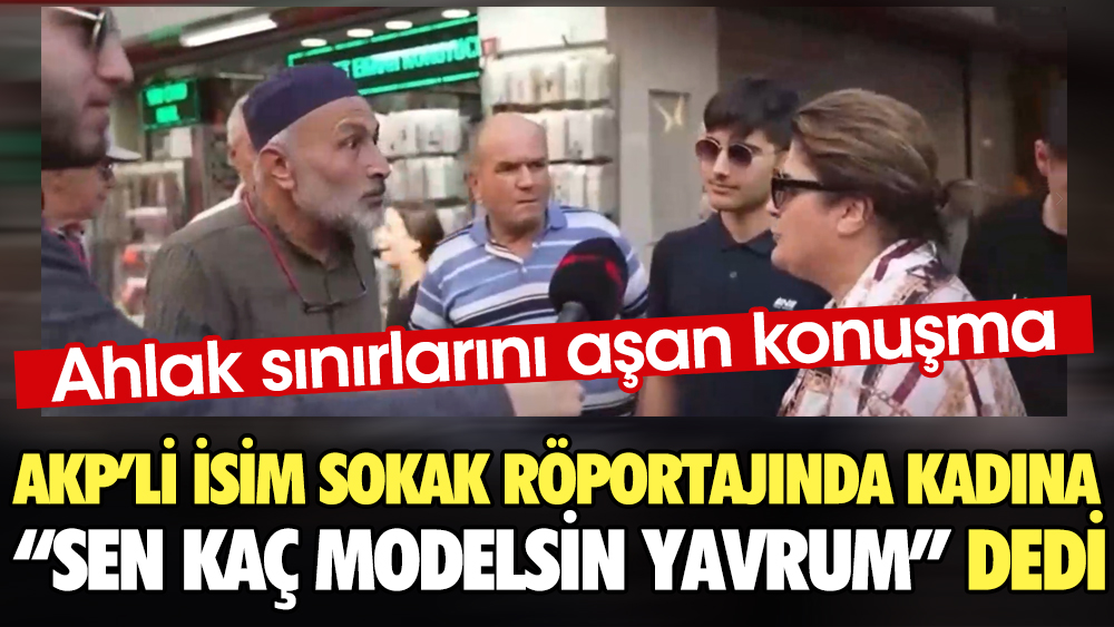 Ahlak sınırlarını aşan konuşma. 'Bir kadına 'Sen kaç modelsin yavrum' diyen kişi AKP'li milletvekilinin kardeşi çıktı' iddiası