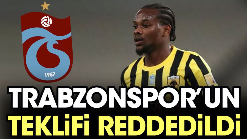 Trabzonspor'un teklifi reddedildi