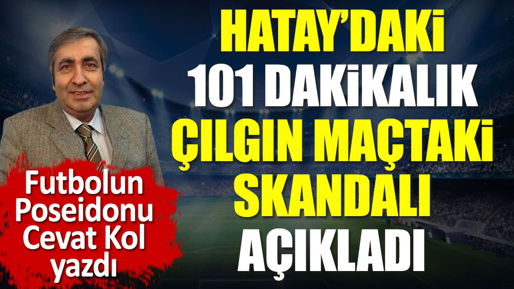 Çok konuşulacak Hatayspor - Adana Demirspor maçındaki skandal