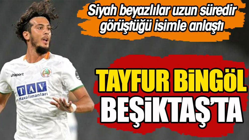 Tayfur Bingöl Beşiktaş'ta
