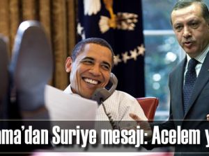 Obama’dan Suriye mesajı: Acelem yok