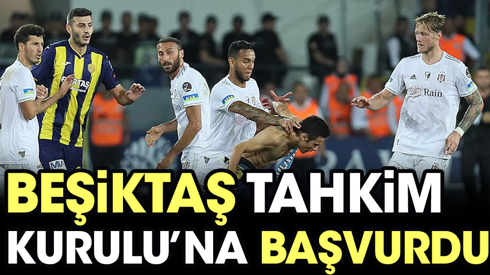 Beşiktaş Tahkim Kurulu'na başvurdu