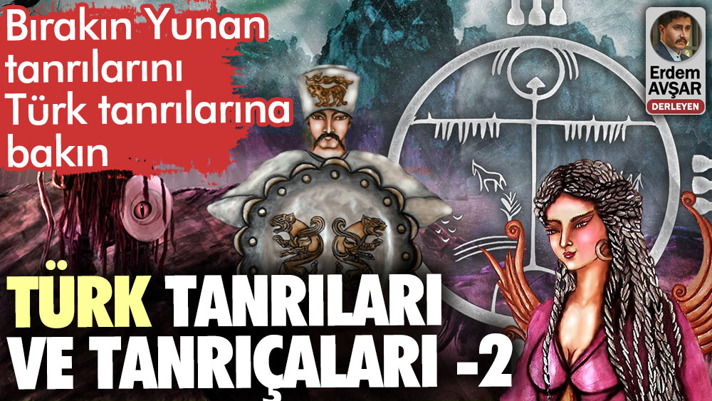 Türk mitolojisinin kahramanları yazı dizisi 2