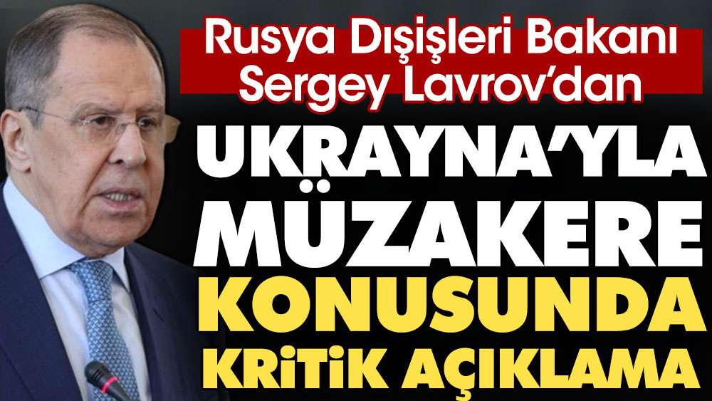 Rusya’dan Ukrayna’yla müzakere konusunda kritik açıklama