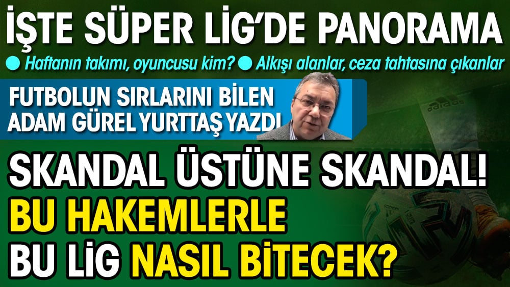 Süper Lig'de skandal üstüne skandal