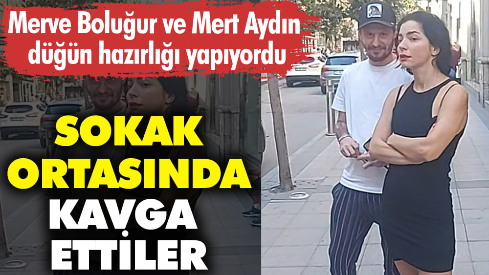 Merve Boluğur ve Mert Aydın düğün arifesinde kavga ettiler