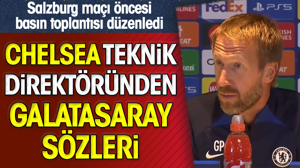 Chelsea teknik direktöründen Galatasaray sözleri