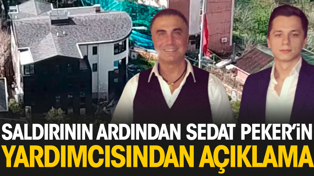 Evine yapılan silahlı saldırının ardından Sedat Peker'in yardımcısı Emre Olur açıklama yaptı