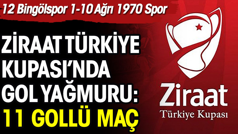 Ziraat Türkiye Kupası'nda gol yağmuru: 11 gollü maç