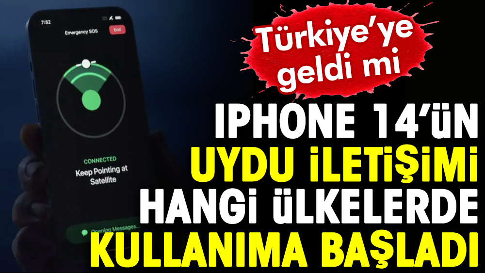 iPhone 14'ün uydu iletişimi hangi ülkelerde kullanıma başladı? Türkiye'ye geldi mi