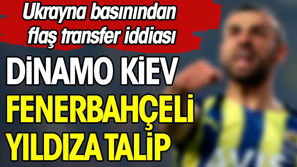 Ukrayna basını yazdı. Dinamo Kiev Fenerbahçe'nin yıldızını istiyor