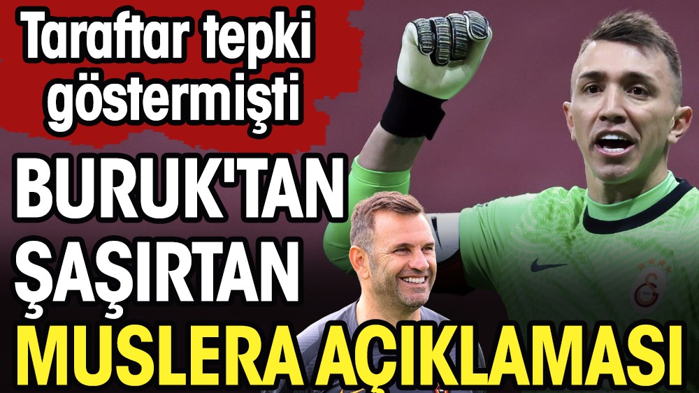 Okan Buruk'tan şaşırtan Muslera açıklaması: Taraftar tepki göstermişti