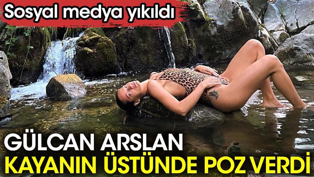 Gülcan Arslan kayanın üstünde poz verdi. Sosyal medya yıkıldı