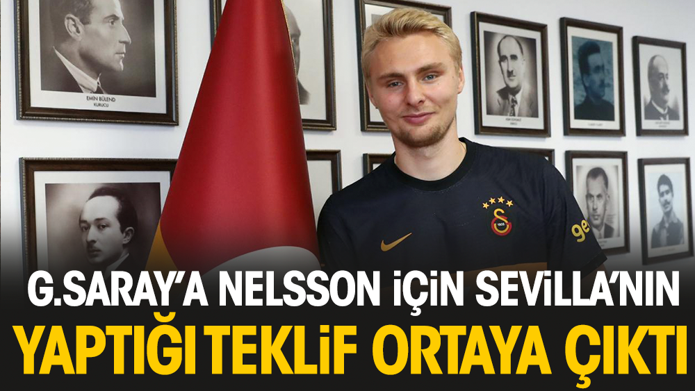 Nelsson için Galatasaray'a yapılan resmi teklif ortaya çıktı