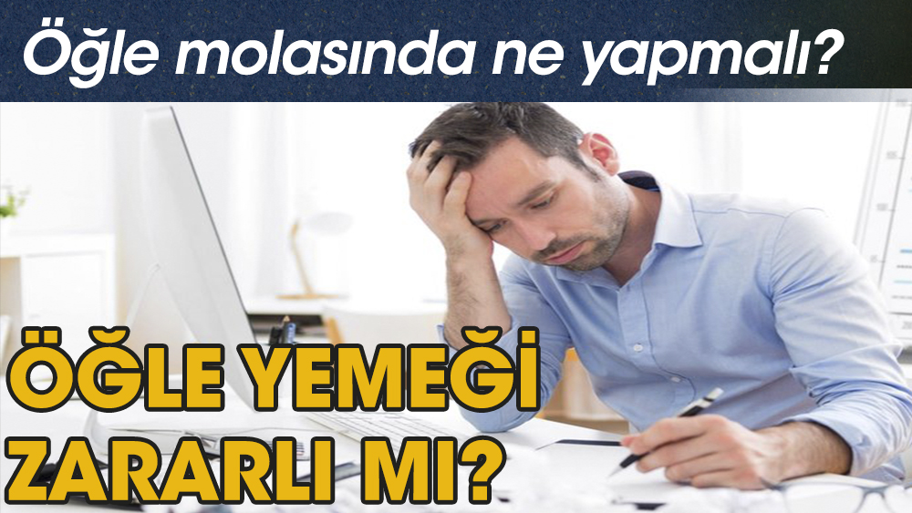 Öğle yemeği zararlı mı, faydalı mı?