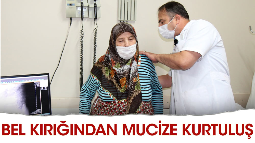 Bel kırığından mucize kurtuluş