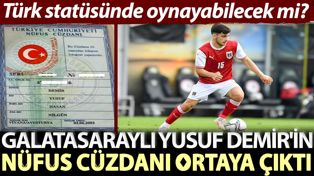 Galatasaraylı Yusuf Demir'in nüfus cüzdanı ortaya çıktı! Türk statüsünde oynayabilecek mi?