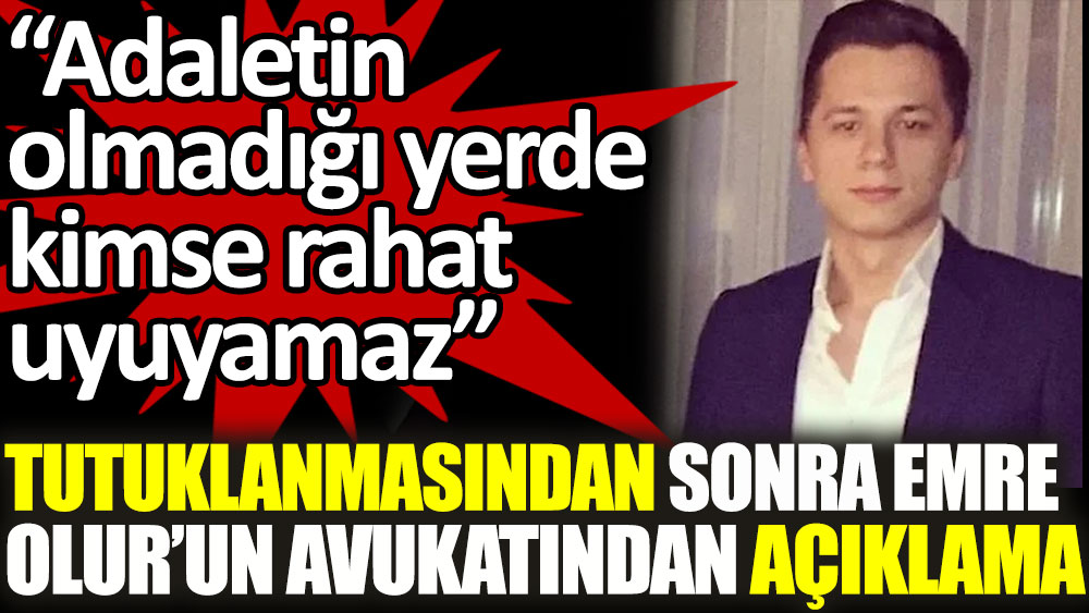 Emre Olur'un tutuklanmasının ardından Sedat Peker'in avukatından ilk açıklama
