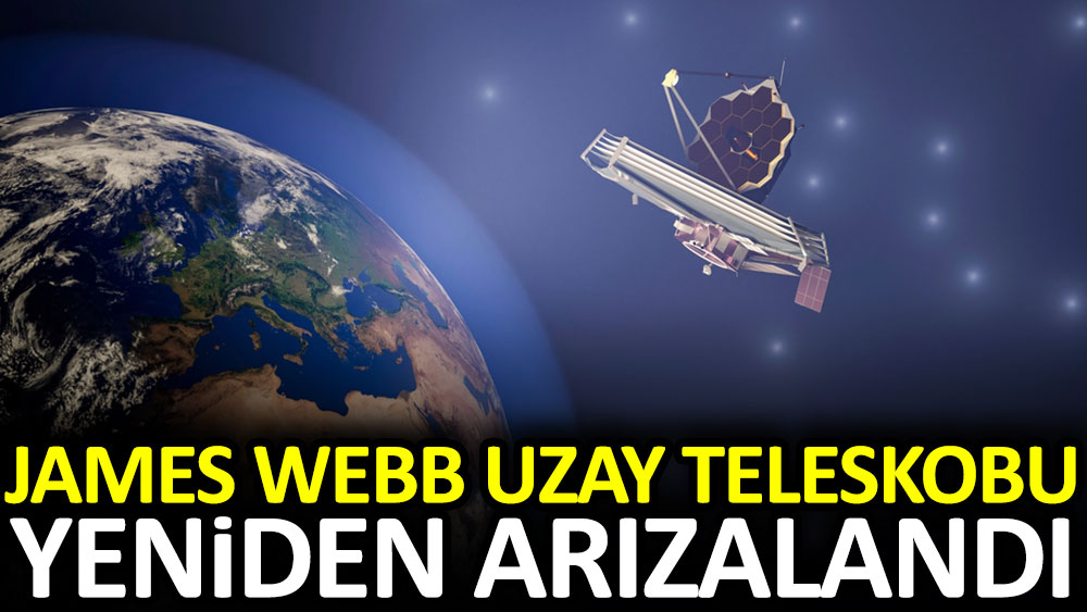 James Webb uzay teleskobu yeniden arızalandı