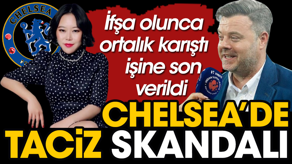 İngiltere'yi sarsan taciz skandalı Chelsea'de yaşanmış