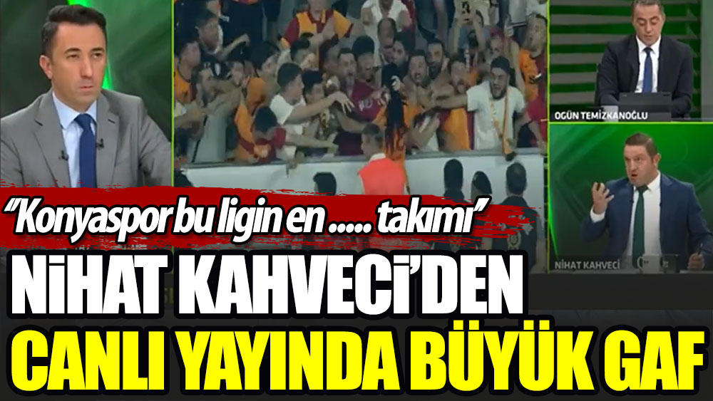 Nihat Kahveci'den canlı yayında büyük gaf. ''Konyaspor bu ligin en...''