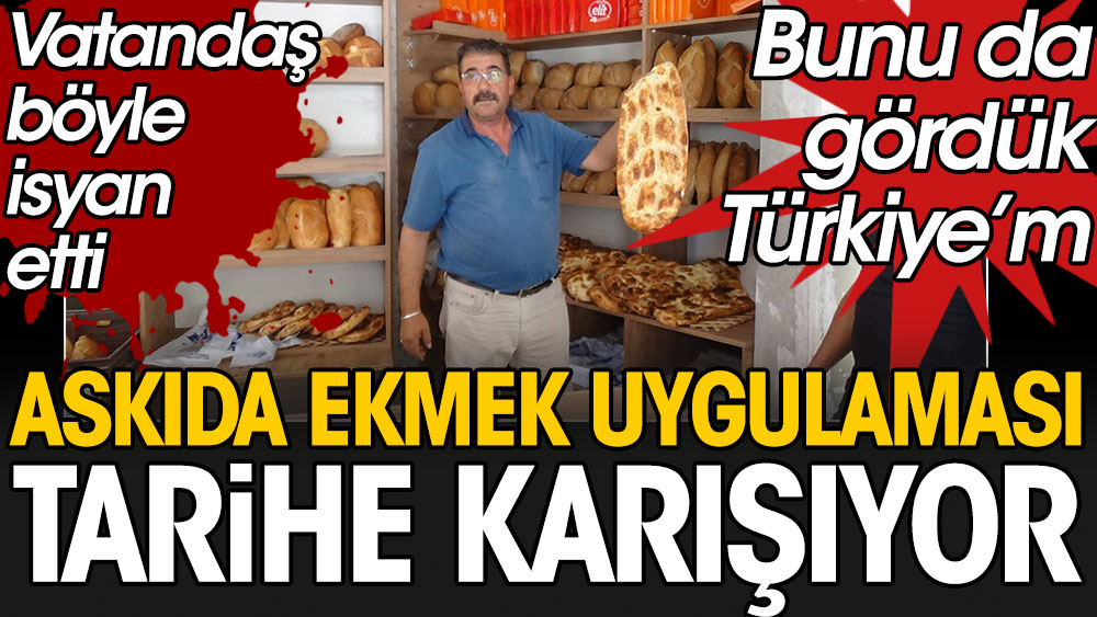 Bunu da gördük Türkiyem: Askıda ekmek uygulaması tarihe karışıyor