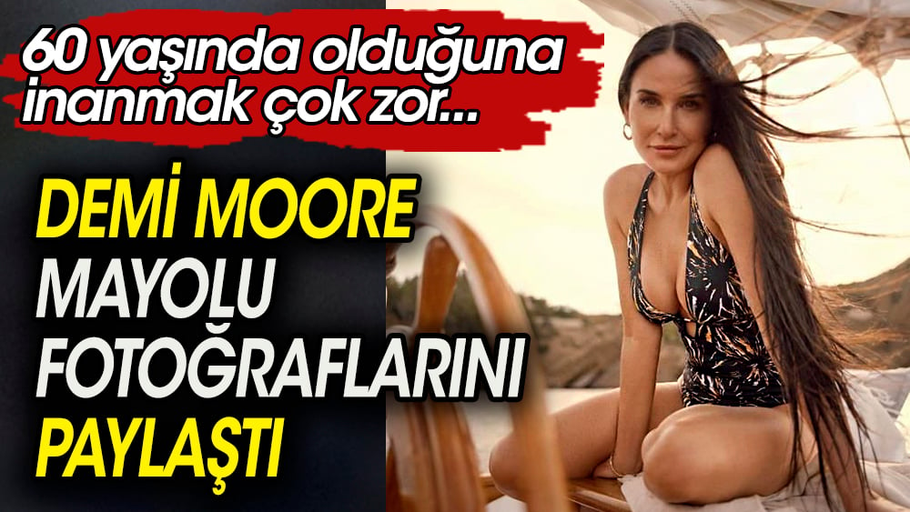 Demi Moore mayolu pozlarını paylaştı. 60 yaşında olduğuna inanmak zor