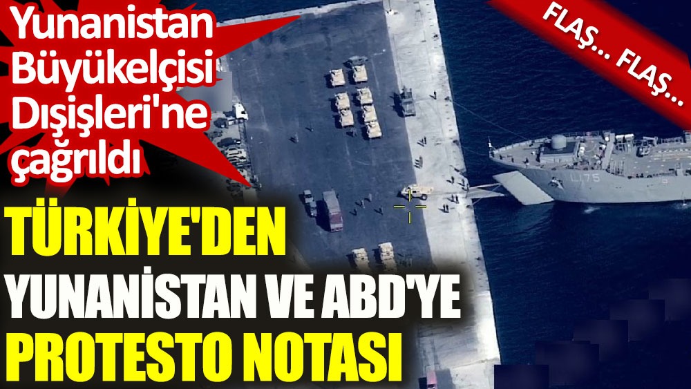 Türkiye'den Yunanistan ve ABD'ye protesto notası. Yunanistan Büyükelçisi Dışişleri'ne çağrıldı!