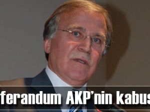 Referandum AKP’nin kabusu!