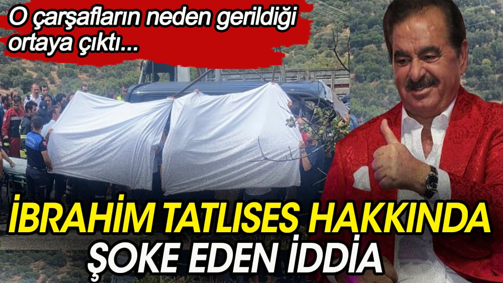 İbrahim Tatlıses hakkında şoke eden iddia