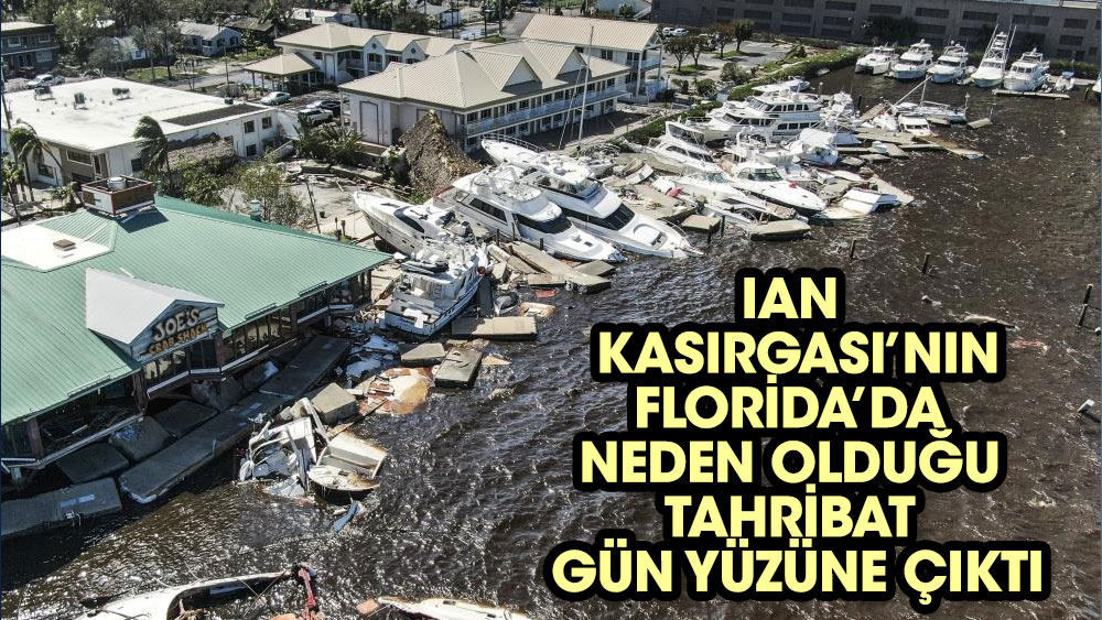 Ian Kasırgası’nın Florida’da neden olduğu tahribat gün yüzüne çıktı