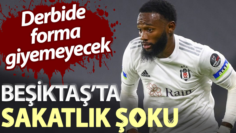 Beşiktaş’ta sakatlık şoku! Derbide forma giyemeyecek
